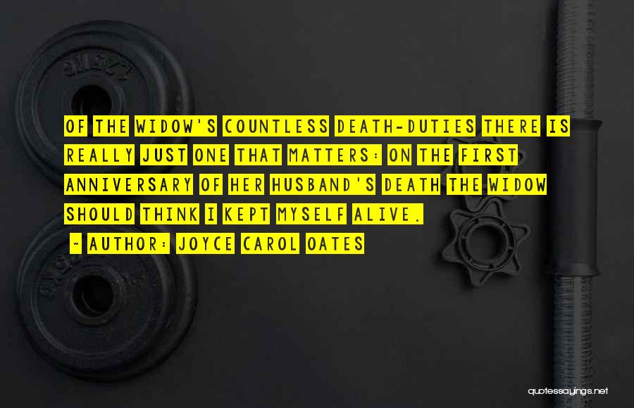 Anniversary For Death Quotes By Joyce Carol Oates