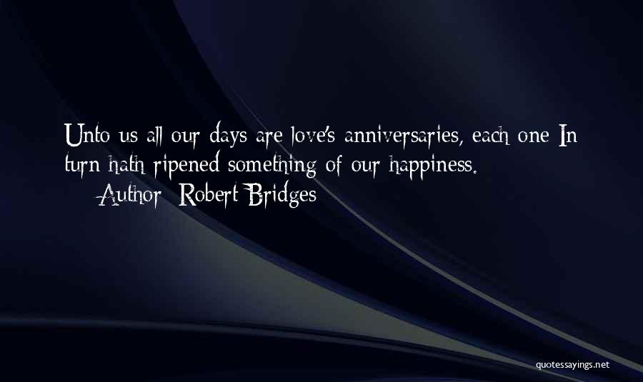 Anniversary For Him Quotes By Robert Bridges