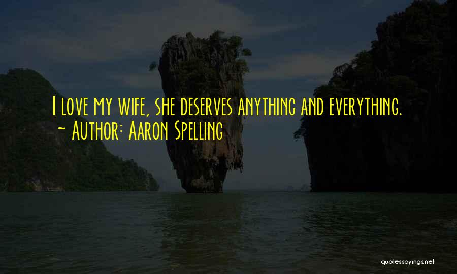 Anniversary For Wife Quotes By Aaron Spelling