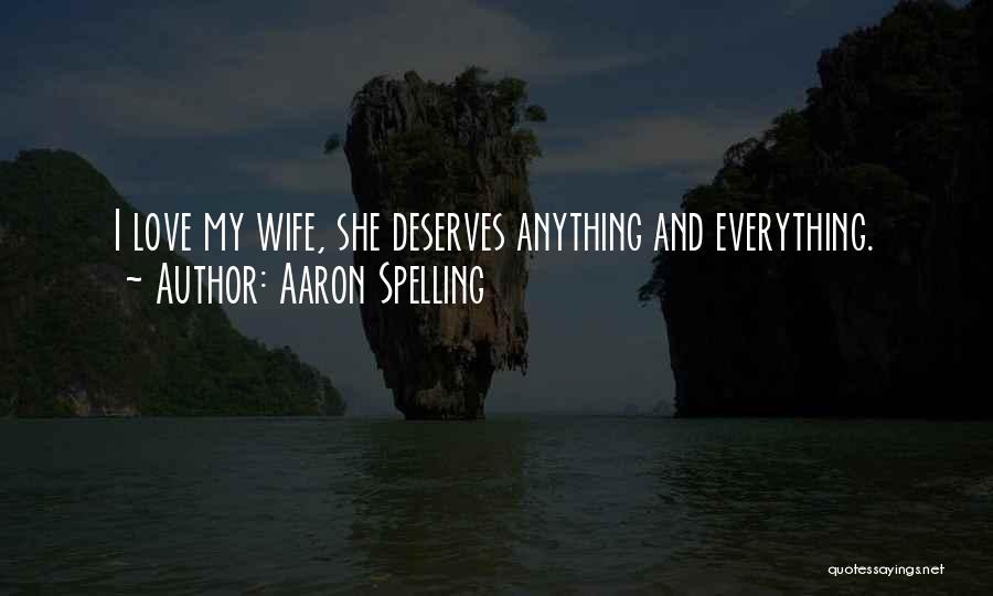 Anniversary Love Quotes By Aaron Spelling