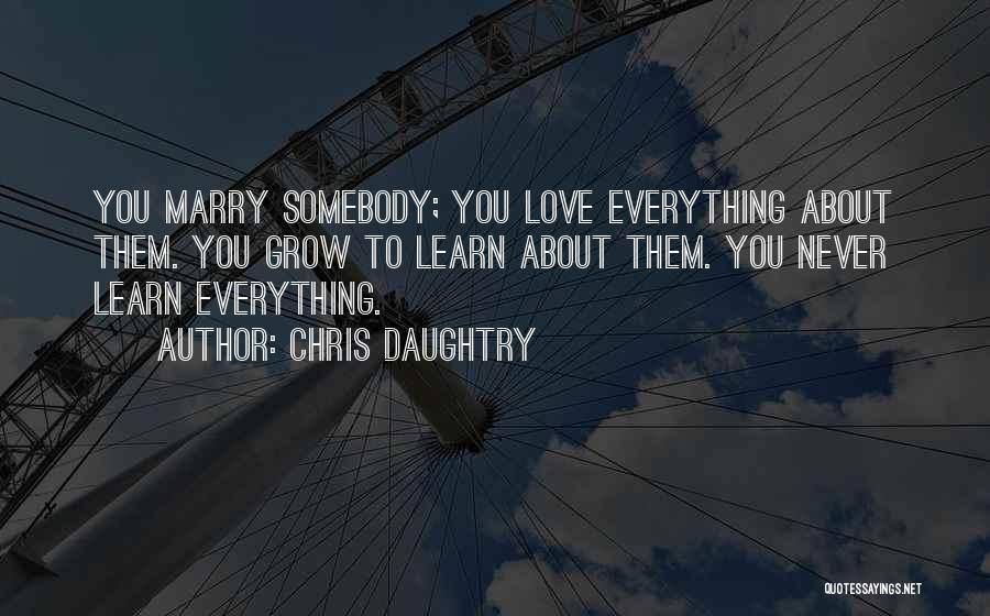 Anniversary Love Quotes By Chris Daughtry