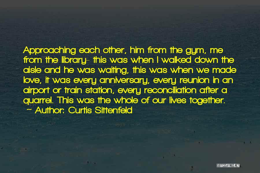 Anniversary Love Quotes By Curtis Sittenfeld