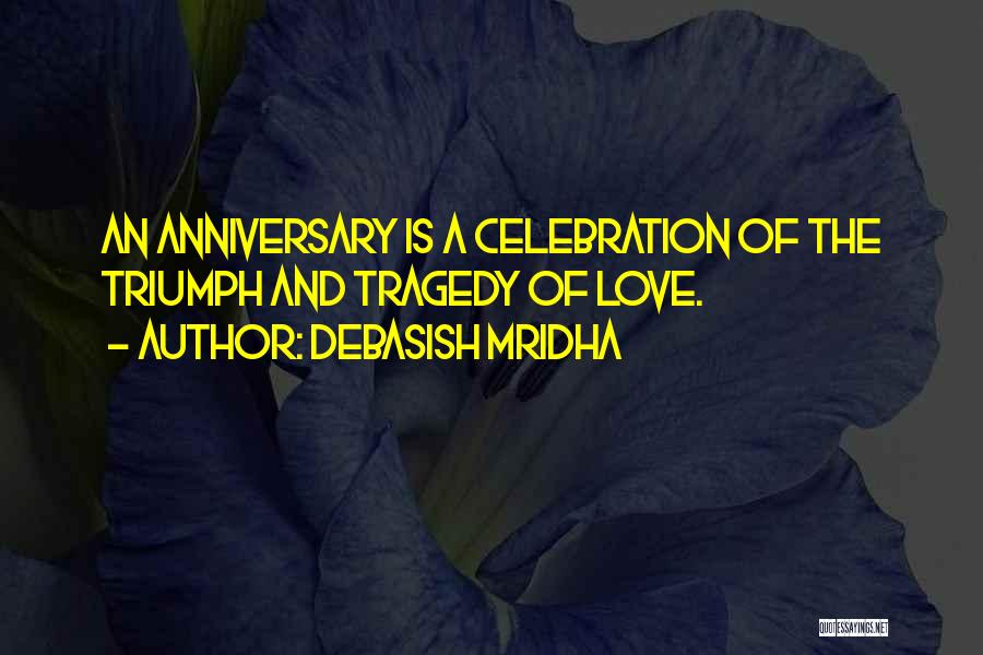 Anniversary Love Quotes By Debasish Mridha