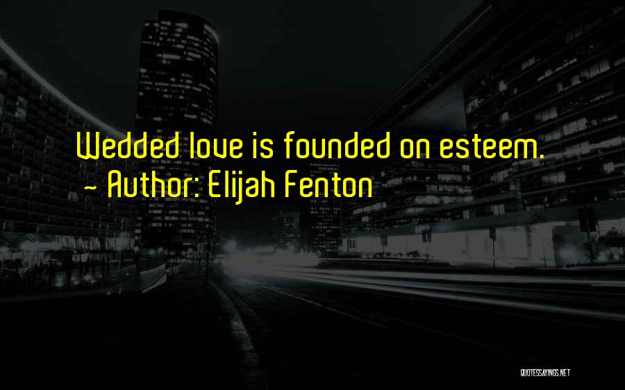 Anniversary Love Quotes By Elijah Fenton