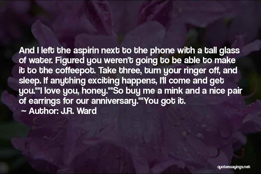 Anniversary Love Quotes By J.R. Ward