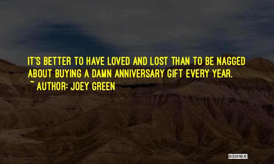 Anniversary Love Quotes By Joey Green