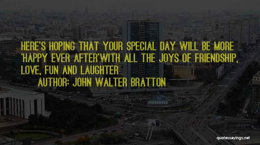 Anniversary Love Quotes By John Walter Bratton