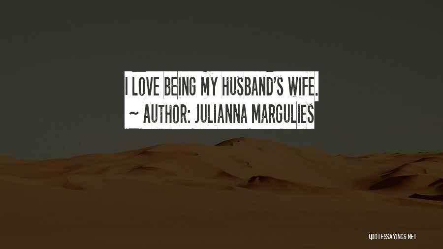 Anniversary Love Quotes By Julianna Margulies