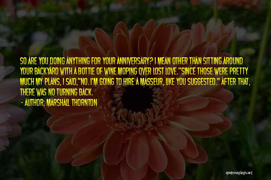 Anniversary Love Quotes By Marshall Thornton