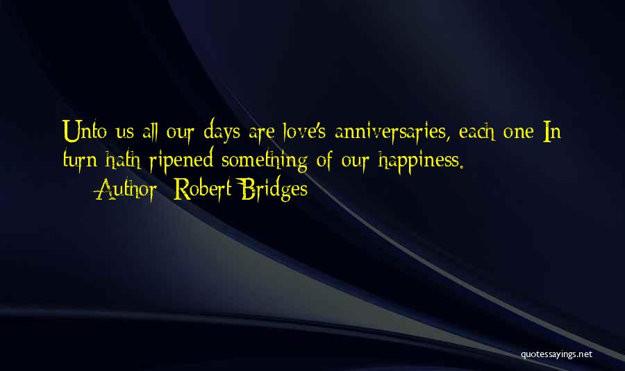 Anniversary Love Quotes By Robert Bridges