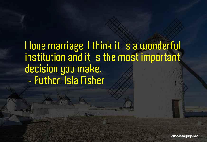 Anniversary Of Marriage Quotes By Isla Fisher