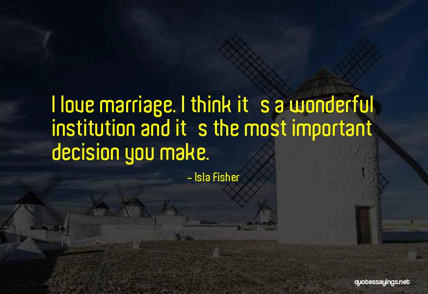 Anniversary Of Marriage Quotes By Isla Fisher