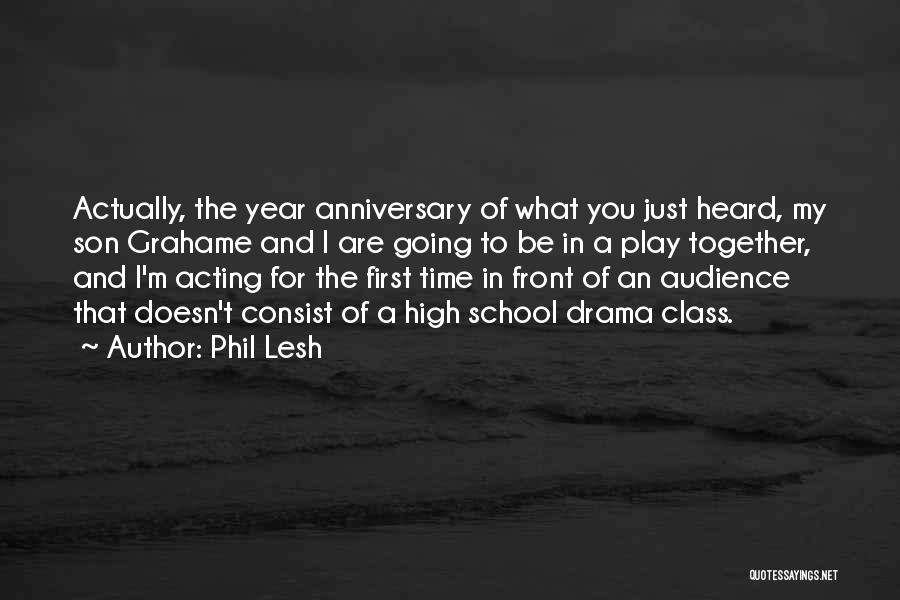 Anniversary Of School Quotes By Phil Lesh