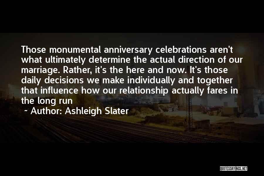 Anniversary To Husband Quotes By Ashleigh Slater
