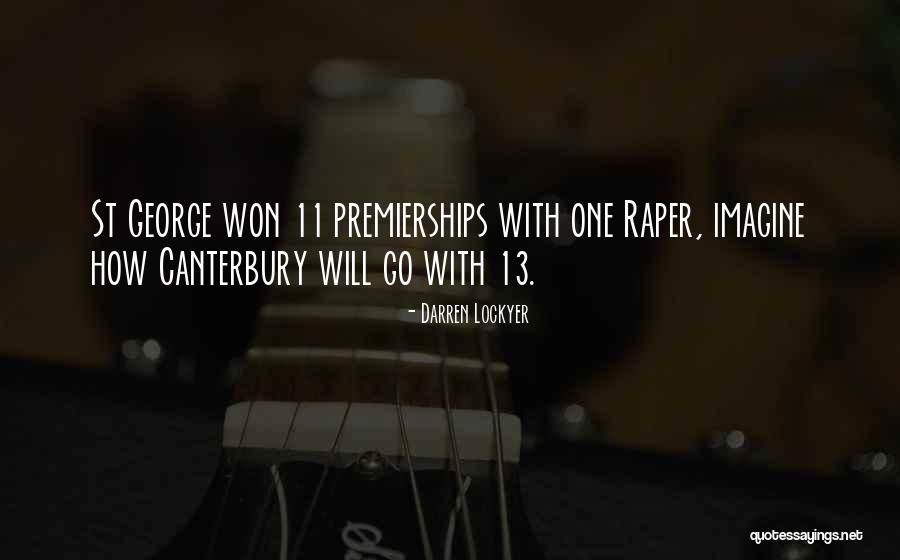 Annonay Lyon Quotes By Darren Lockyer Annonay Lyon Quotes By Darren Lockyer
