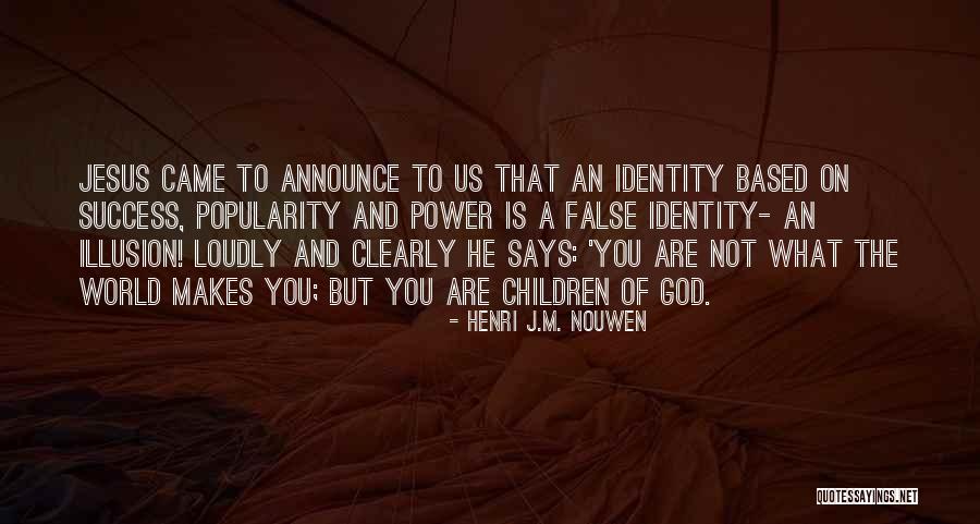 Announce Quotes By Henri J.M. Nouwen Announce Quotes By Henri J.M. Nouwen