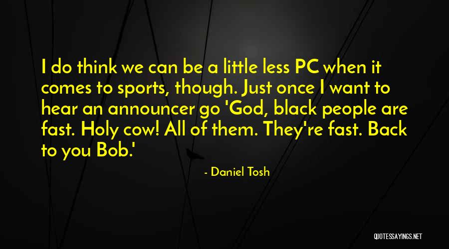 Announcer Quotes By Daniel Tosh