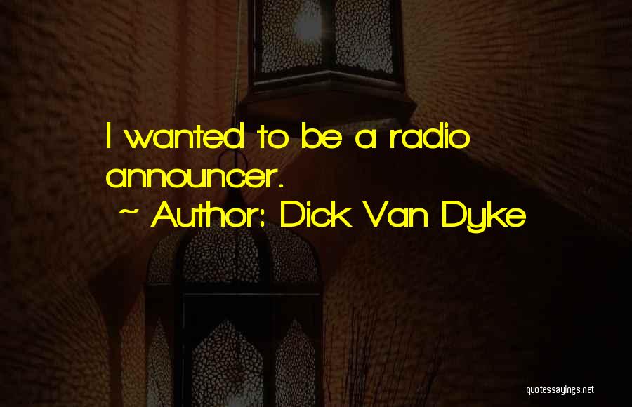 Announcer Quotes By Dick Van Dyke