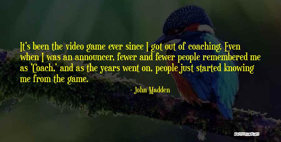 Announcer Quotes By John Madden