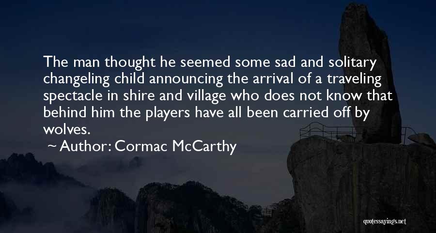 Announcing Quotes By Cormac McCarthy