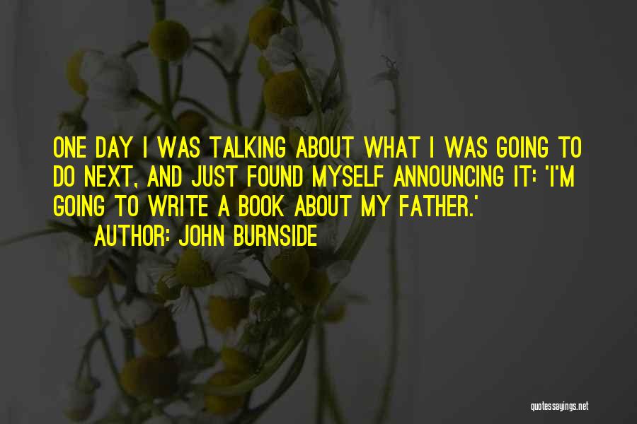 Announcing Quotes By John Burnside