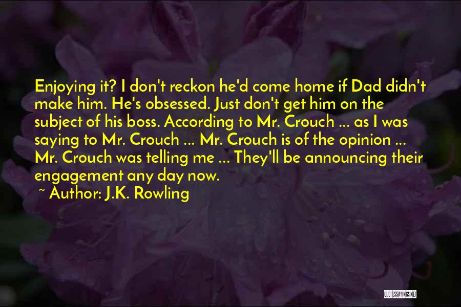 Announcing Your Engagement Quotes By J.K. Rowling