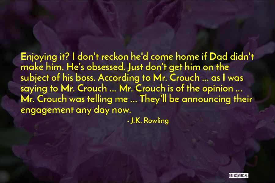 Announcing Your Engagement Quotes By J.K. Rowling