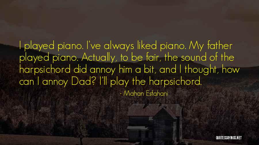 Annoy Someone Quotes By Mahan Esfahani Annoy Someone Quotes By Mahan Esfahani