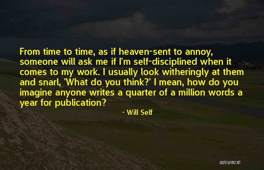 Annoy Someone Quotes By Will Self Annoy Someone Quotes By Will Self