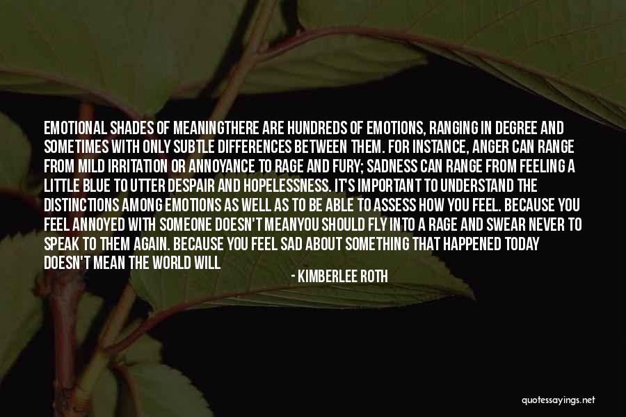 Annoyance Anger Quotes By Kimberlee Roth Annoyance Anger Quotes By Kimberlee Roth