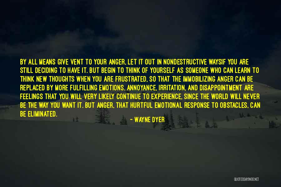 Annoyance Anger Quotes By Wayne Dyer Annoyance Anger Quotes By Wayne Dyer