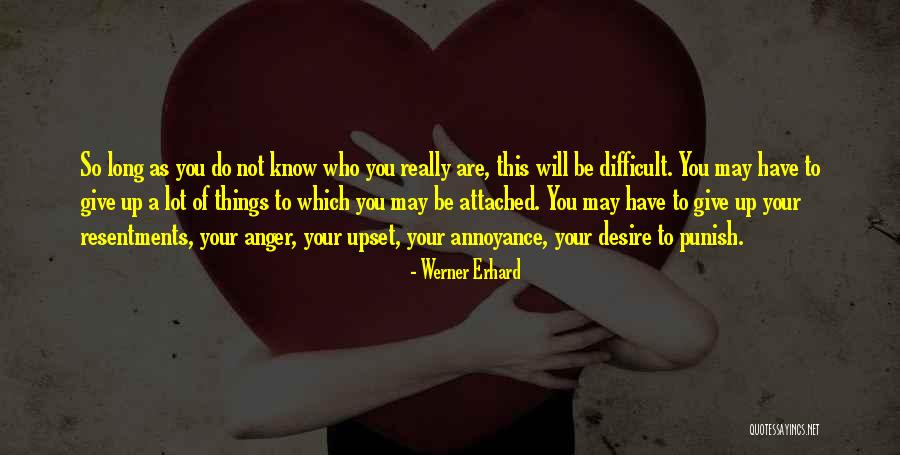 Annoyance Anger Quotes By Werner Erhard Annoyance Anger Quotes By Werner Erhard