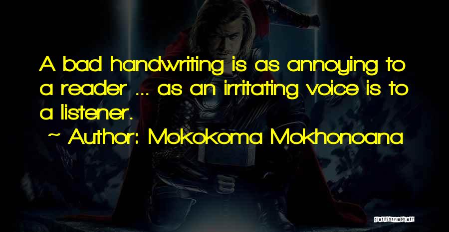 Annoyance Irritation Quotes By Mokokoma Mokhonoana