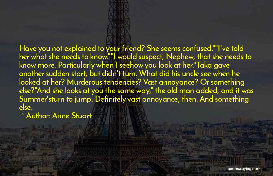 Annoyance Quotes By Anne Stuart