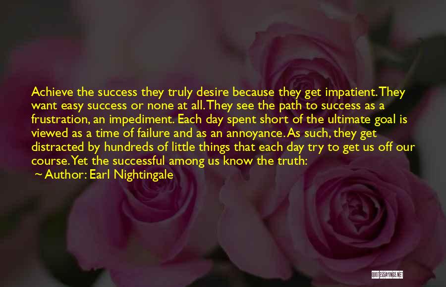 Annoyance Quotes By Earl Nightingale
