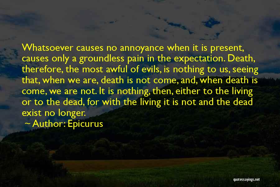 Annoyance Quotes By Epicurus