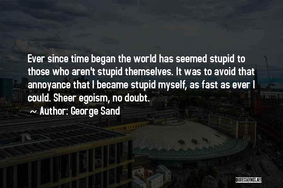 Annoyance Quotes By George Sand