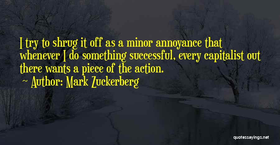 Annoyance Quotes By Mark Zuckerberg