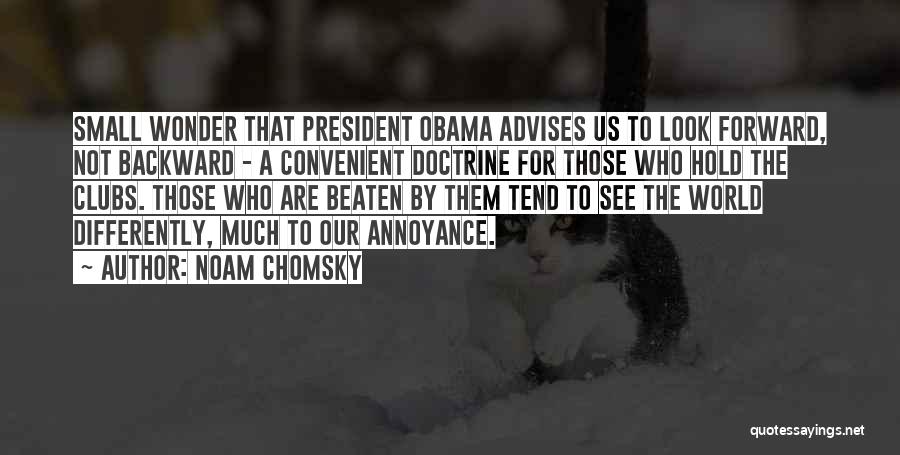 Annoyance Quotes By Noam Chomsky