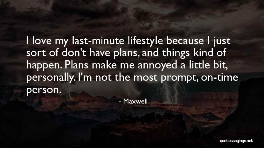 Annoyed But In Love Quotes By Maxwell