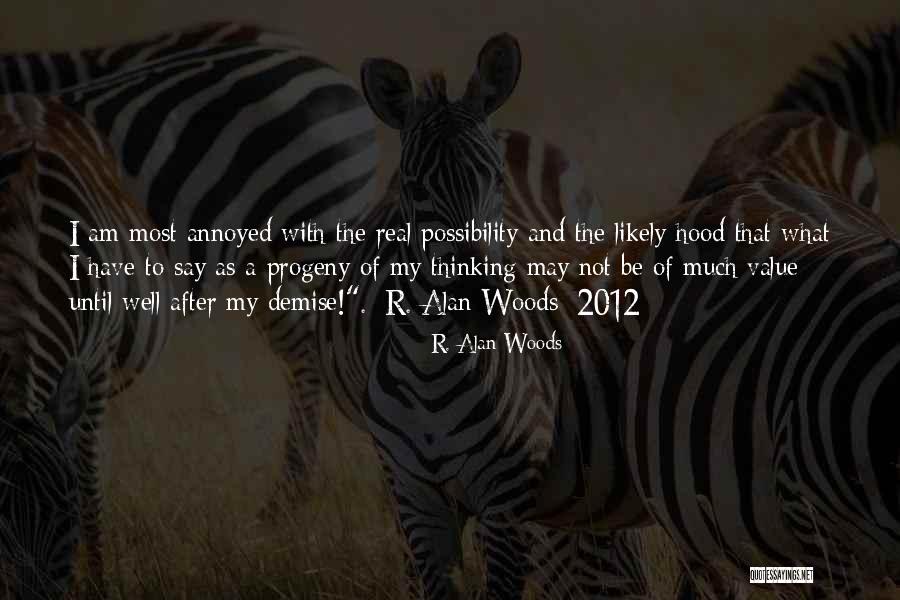 Annoyed But In Love Quotes By R. Alan Woods