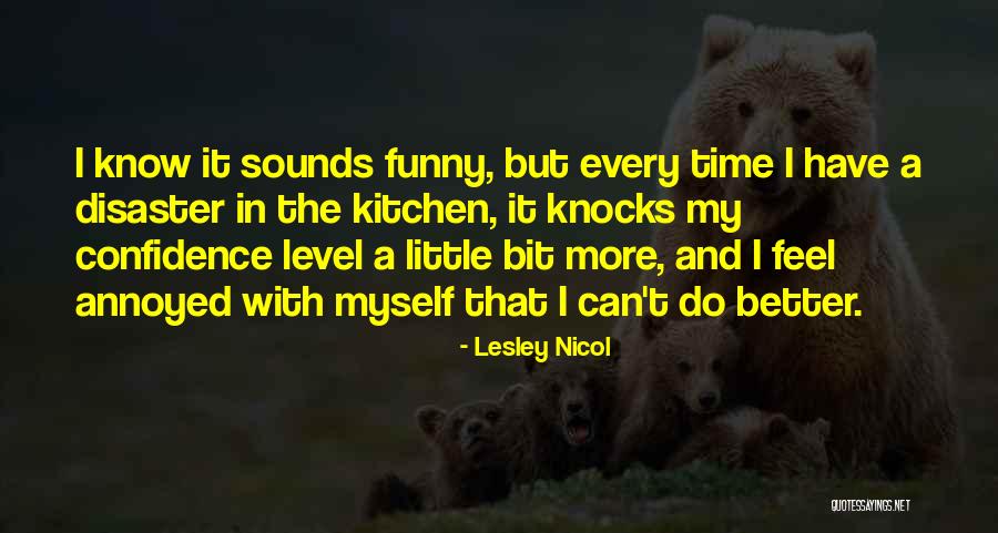 Annoyed Funny Quotes By Lesley Nicol Annoyed Funny Quotes By Lesley Nicol
