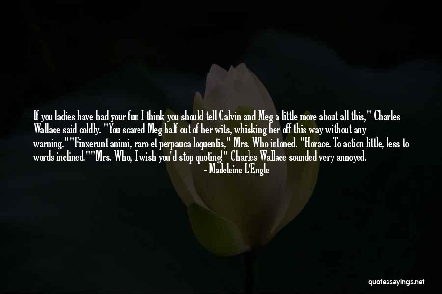 Annoyed Funny Quotes By Madeleine L'Engle Annoyed Funny Quotes By Madeleine L'Engle