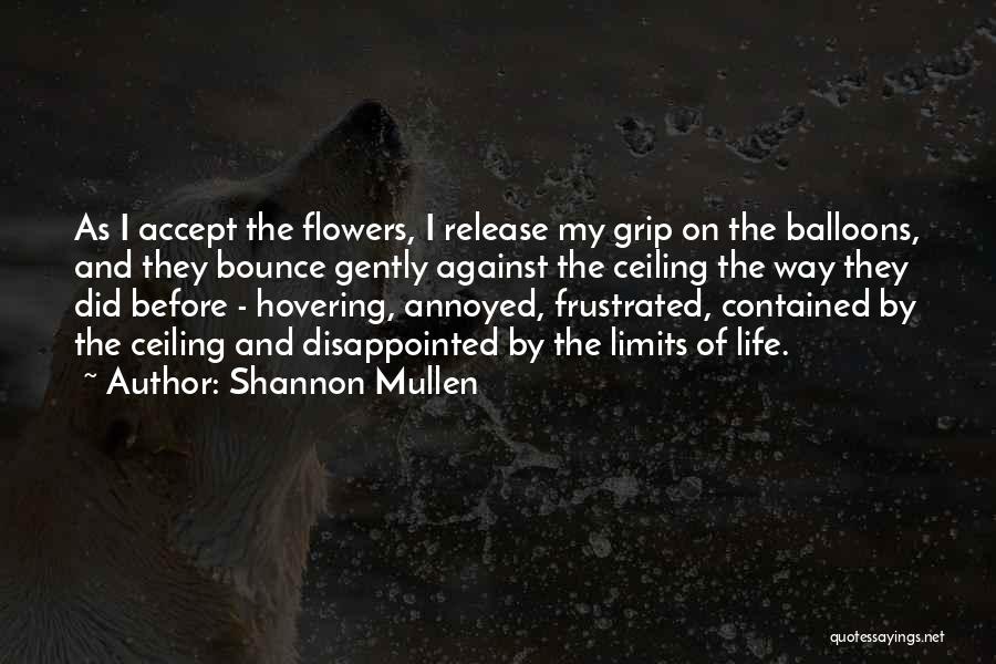 Annoyed Love Quotes By Shannon Mullen