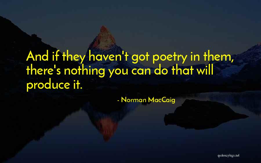 Annoyed Pet Peeve Quotes By Norman MacCaig Annoyed Pet Peeve Quotes By Norman MacCaig