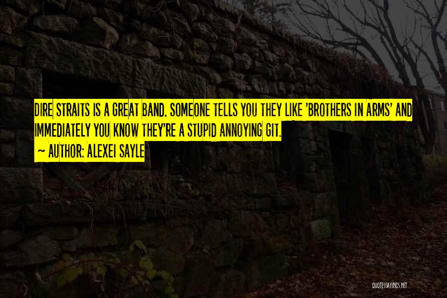 Annoying Brothers Quotes By Alexei Sayle