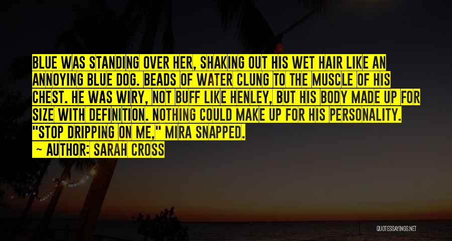 Annoying Ex-wives Quotes By Sarah Cross