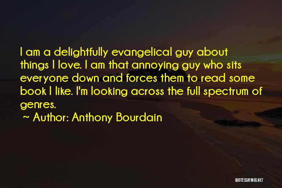 Annoying Love Quotes By Anthony Bourdain