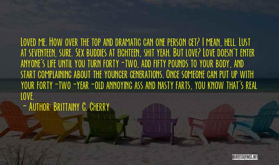 Annoying Love Quotes By Brittainy C. Cherry