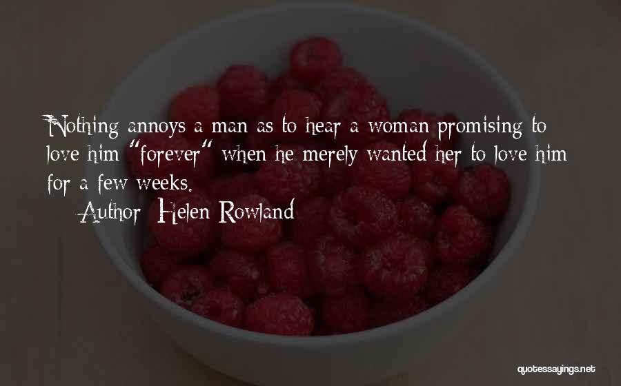 Annoying Love Quotes By Helen Rowland